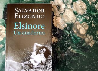 “Elsinore. Un cuaderno”, novela donde Salvador Elizondo conjuga memoria, sueño y escritura