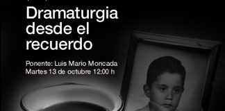 «Dramaturgia desde el recuerdo»: ciclo de charlas de Cultura UNAM