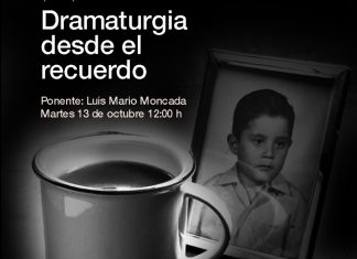 «Dramaturgia desde el recuerdo»: ciclo de charlas de Cultura UNAM