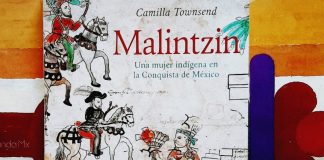 “Malintzin. Una mujer indígena en la Conquista de México”, un libro imprescindible