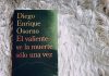 «El valiente ve la muerte sólo una vez», oda a don Alejo