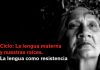 Ciclo de cine: La lengua materna y nuestras raíces. La lengua como resistencia