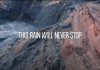 «This rain will never stop». Un ciclo constante