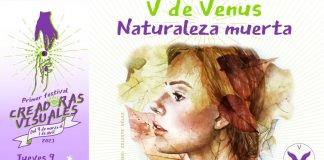 «V de Venus / Naturaleza Muerta», forma parte del 1er Festival de Creadoras Visuales en SLP