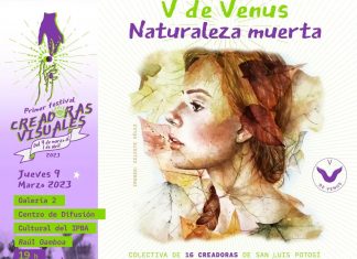 «V de Venus / Naturaleza Muerta», forma parte del 1er Festival de Creadoras Visuales en SLP