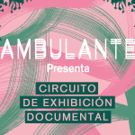 Ambulante Presenta, el circuito colaborativo de exhibición documental de Ambulante