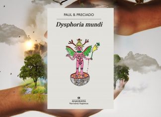 Lo íntimo en sus cabales: del diario de Paul Preciado en ‘Dysphoria Mundi’